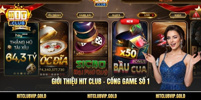 Giới thiệu Hit Club - cổng game số 1