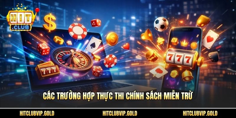 Các trường hợp thực thi chính sách miễn trừ