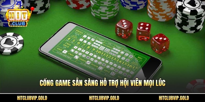 Cổng game sẵn sàng hỗ trợ hội viên mọi lúc